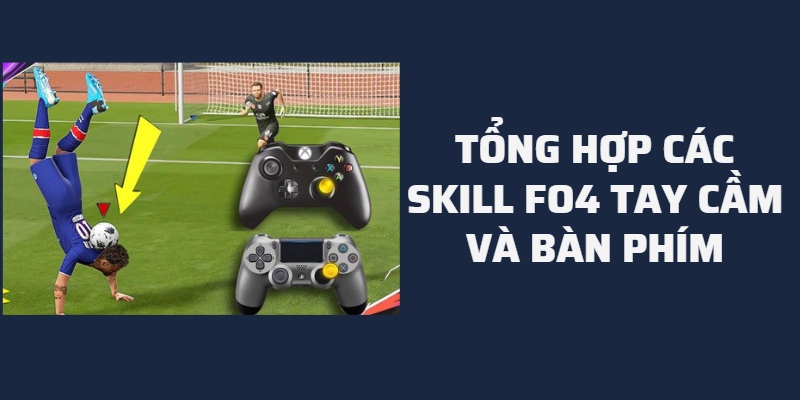 Các skill trong FO4 tay cầm và bàn phím đầy đủ nhất